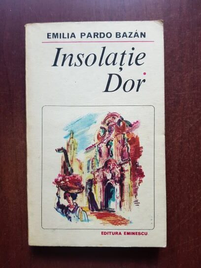 Emilia Pardo Bazan - Insolatie. Dor