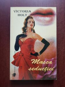 Victoria Holt - Masca seductiei