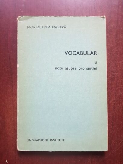 Curs de limba engleza. Vocabular si note asupra pronuntiei