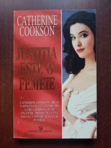 Catherine Cookson - Justitia este o femeie