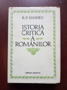Bogdan Petriceicu Hasdeu - Istoria critica a romanilor