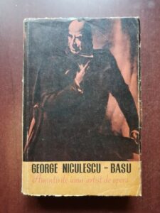 George Niculescu Basu - Amintirile unui artist de opera