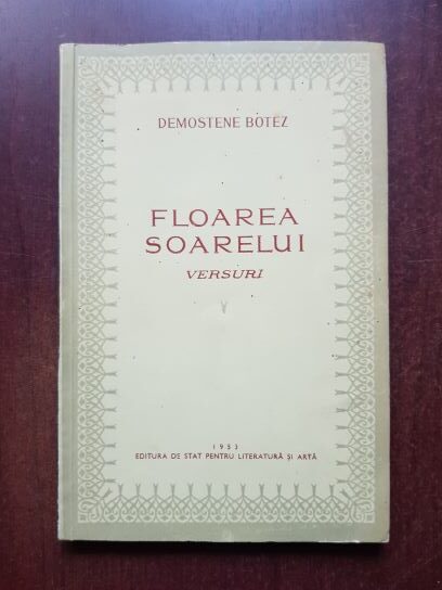 Demostene Botez - Floarea soarelui. Versuri (1953, prima editie)