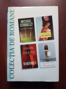 Michael Connelly - Echo Park / Kristin Hannah - Ora vrajita / Simon Tolkien - Martorul / Jeanne Ray - Mancati tort!