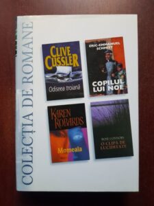 Clive Cussler - Odiseea troiana / Eric Emmanuel Schmitt - Copilul lui Noe / Karen Robards - Momeala / Rose Connors - O clipa de luciditate