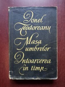 Ionel Teodoreanu - Masa umbrelor. Intoarcerea in timp