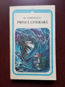 Mihai Eminescu - Proza literara (1981)