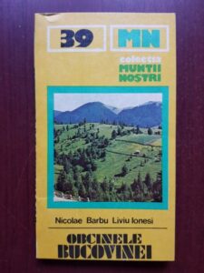 Nicolae Barbu, Liviu Ionesi - Obcinele Bucovinei. Ghid turistic
