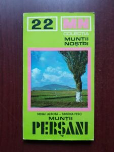 Mihail Albota, Simona Fesci - Muntii Persani. Ghid turistic