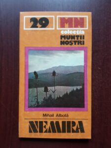 Mihail Albota - Muntii Nemira. Ghid turistic