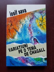 Iosif Sava - Variatiuni pe o tema de Chagall. Muzicieni evrei de la noi si din lume volumul 2