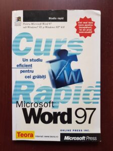Curs rapid Microsoft Word 97. Un studiu eficient pentru cei grabiti