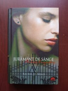 Richelle Mead – Academia vampirilor. Juramant de sange. Volumul 4 (2010, editie cartonata)