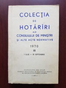 Colectia de hotarari ale consiliului de ministri si alte acte normative. Volumul 3 (1970, 1 Iulie - 30 Septembrie)