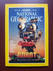 Revista National Geographic , iulie 1997. Robot revolution