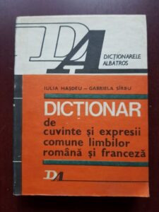 Iulia Hasdeu, Gabriela Sarbu - Dictionar de cuvinte si expresii comune limbilor romana si franceza