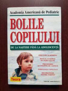 Bolile copilului. De la nastere pana la adolescenta