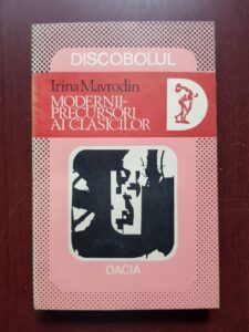 Irina Mavrodin - Modernii, precursori ai clasicilor