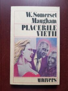 W. Somerset Maugham - Placerile vietii