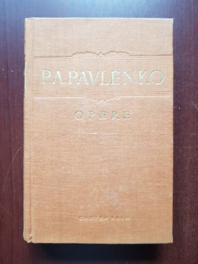 P. A. Pavlenko - Opere volumul 1