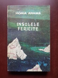 Horia Arama - Insulele fericite