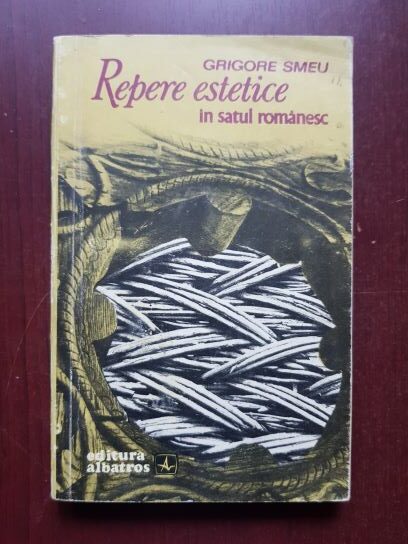 Grigore Smeu - Repere estetice in satul romanesc
