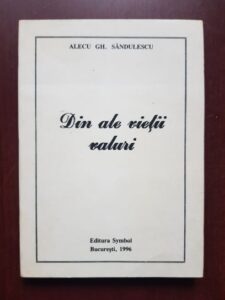 Alecu Gh. Sandulescu - Din ale vietii valuri