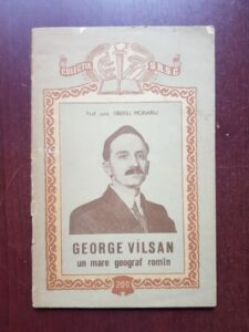 Tiberiu Morariu - George Vilsan. Un mare geograf roman