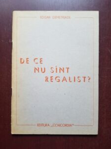 Edgar Demetriade - De ce nu sunt regalist?