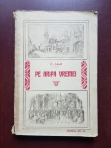 C. Gane - Pe aripa vremei (1923)