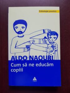 Aldo Naouri - Cum sa ne educam copiii