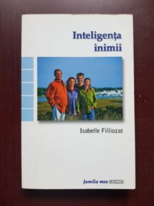 Isabelle Filliozat - Inteligenta inimii. Bazele gramaticii emotionale