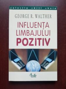George R. Walther - Influenta limbajului pozitiv