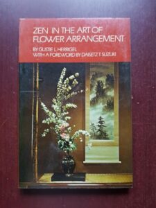 Gustie L. Herrigel - Zen in the art of flower arrangement