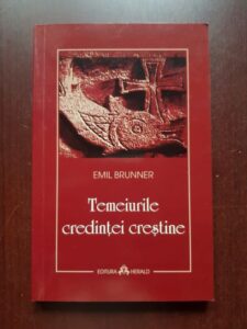 Emil Brunner - Temeiurile credintei crestine