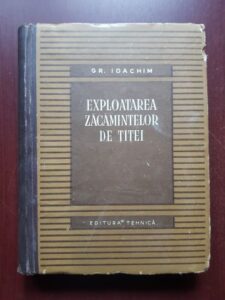 Grigore Ioachim - Exploatarea zacamintelor de titei