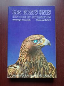 Claude-Jean Bertrand - Les Etats Unis: histoire et civilisation