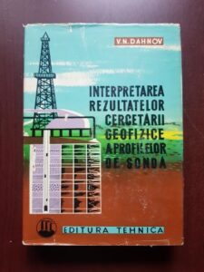 V. N. Dahnov - Interpretarea rezultatelor cercetarii geofizice a profilelor de sonda