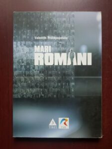 Valentin Protopopescu - Mari romani. Povestea unui succes mediatic
