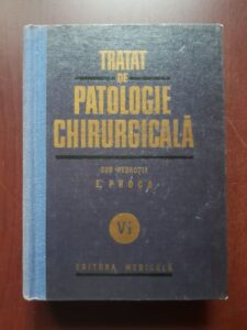 Eugen Proca - Tratat de patologie chirurgicala, volumul 6. Patologie chirurgicala a abdomenului