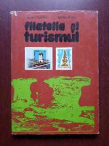 Apostol Turbatu, Nicolae Neagu - Filatelia si turismul (1981, editie cartonata)