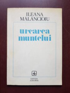 Ileana Malancioiu - Urcarea muntelui (1985, cu autograful si dedicatia autoarei)