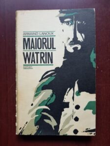 Armand Lanoux - Maiorul Watrin