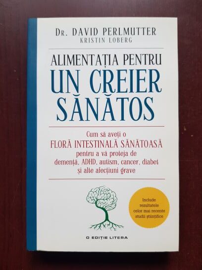 David Perlmutter, Kristin Loberg - Alimentatia pentru un creier sanatos