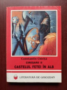 Constantin Chirita - Ciresarii volumul 2, Castelul fetei in alb