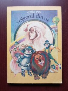 Frank L. Baum - Vrajitorul din Oz (1991, ilustratii de Maria Ruxandra Matia)