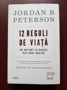 Jordan B. Peterson - 12 reguli de viata. Un antidot la haosul din jurul nostru