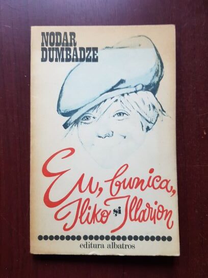 Nodar Dumbadze - Eu, bunica, Iliko si Illarion