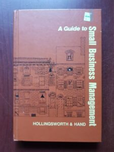 A. Thomas Hollingsworth, Herbert H. Hand - A Guide to Small Business Management: Text and Cases