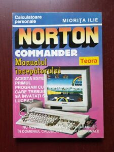 Miorita Ilie - Norton Commander. Manualul incepatorului